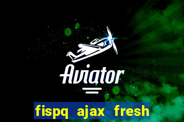 fispq ajax fresh limpeza profunda